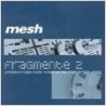 Mesh - Fragmente 2 (2CD)