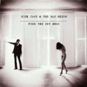 Nick Cave & the Bad Seeds  - Push the Sky Away - CD