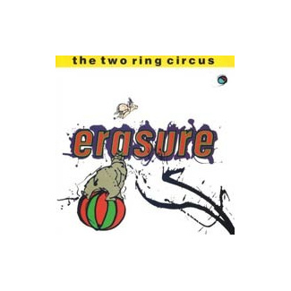 Erasure - The Two Ring Circus (CD) 