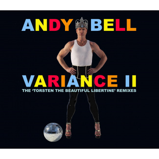 Andy Bell - Variance II, The 'Torsten The Beautiful Libertine' Remixes - CD