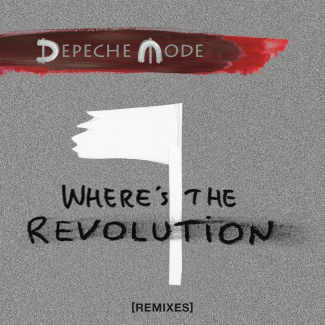 Depeche Mode - Where’s The Revolution (Remixes) (LCDs)