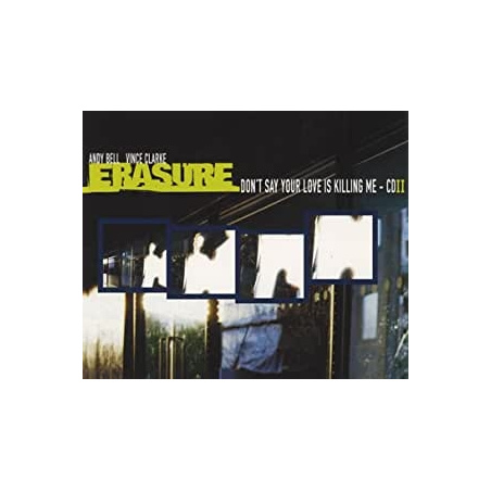 Erasure - Don't Say Your Love Is Killing Me (LCDS) (Depeche Mode)