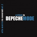 Depeche Mode - Alfa Matrix - Re:Covered Vol. 2 A tribute to Depeche Mode 2CD