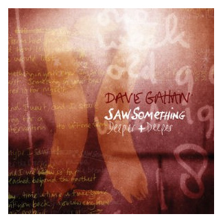 Dave Gahan - Saw Something / Deeper + Deeper (7'' Vinyl)